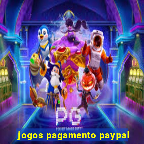 jogos pagamento paypal